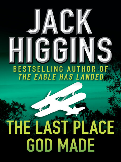 Title details for The Last Place God Made by Jack Higgins - Wait list
